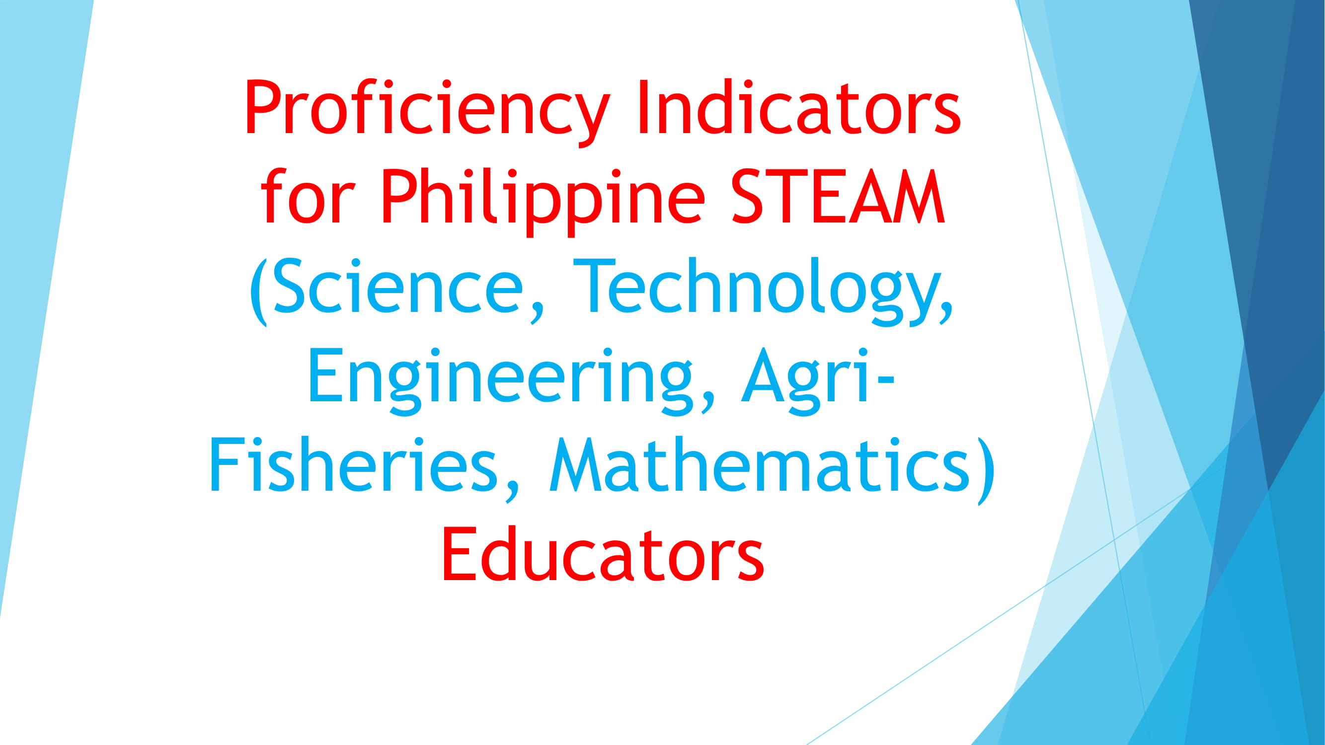 Cover for Proficiency Indicators for Philippine STEAM (Science, Technology, Engineering, Agri/fisheries, Mathematics) Educators